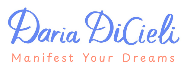 Daria DiCieli | Manifest Your Dreams